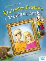 Królewicz Pinezka i królewna Łezka - Agnieszka Urbańska