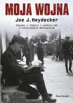 Moja wojna - Heydecker Joe J.