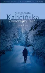 Zwyczajny facet Część 2 - Małgorzata Kalicińska