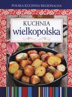 Polska kuchnia regionalna Kuchnia wielkopolska