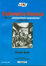 Stalinowska Słowacja - Grzegorz Gąsior