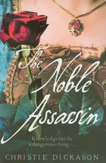 Noble Assassin - Christie Dickason