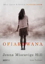 Ofiarowana - Hill Jenna Miscavige