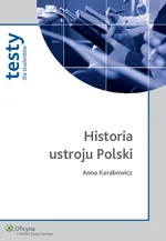 Historia ustroju Polski - Anna Karabowicz