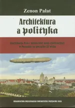 Architektura a polityka - Zenon Pałat
