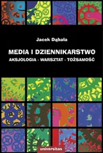 Media i dziennikarstwo - Jacek Dąbała