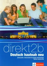 Direkt 2B Deutsch hautnah neu Podręcznik z ćwiczeniami do języka niemieckiego z płytą CD Zakres rozszerzony - Czernohous Linzi Nadja