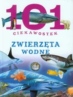 101 ciekawostek Zwierzęta wodne - Niko Dominguez