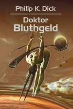 Doktor Bluthgeld - Outlet - Dick Philip K.