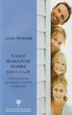 Nasze rodzinne dobre obyczaje - Outlet - Anna Dodziuk
