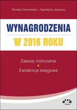 Wynagrodzenia w 2016 roku - Wioletta Dworowska