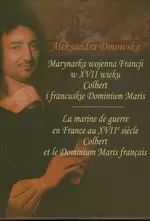 Marynarka wojenna Francji w XVII wieku - Outlet - Aleksandra Dmowska