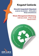 Słownik Gospodarki Odpadami Angielsko-polski - Krzysztof Czekierda