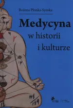 Medycyna w historii i kulturze - Bożena Płonka-Syroka