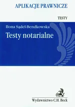 Testy notarialne Aplikacje prawnicze - Ilona Sądel-Bendkowska