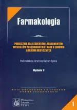 Farmakologia Podręcznik dla studentów i absolwentów wydziałów pielęgniarstwa i nauk o zdrowiu akademii medycznych