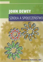 Szkoła a społeczeństwo - John Dewey