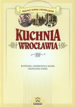 Kuchnia Wrocławia - Barbara Jakimowicz-Klein