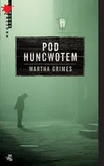 Pod Huncwotem - Outlet - Martha Grimes