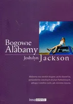 Bogowie Alabamy - Joshilyn Jackson