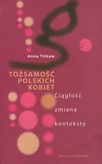 Tożsamość polskich kobiet - Outlet - Anna Titkow