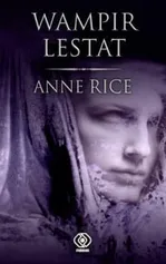 Wampir Lestat - Anne Rice