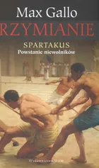 Rzymianie Spartakus - Max Gallo