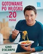 Gotowanie po włosku w 20 minut - Gino D'Acampo