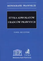 Etyka adwokatów i radców prawnych - Paweł Skuczyński