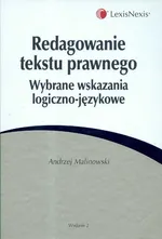 Redagowanie tekstu prawnego Wybrane wskazania logiczno-językowe - Outlet - Andrzej Malinowski