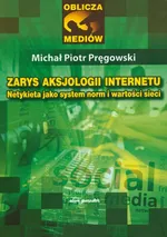 Zarys aksjologii internetu - Outlet - Pręgowski Michał Piotr