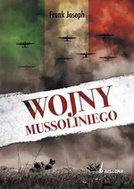 Wojny Mussoliniego - Outlet - Frank Joseph