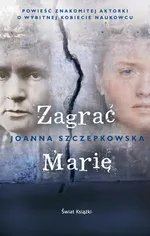 Zagrać Marię - Outlet - Joanna Szczepkowska