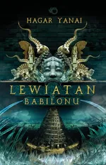 Lewiatan z Babilonu - Outlet - Hagar Yanai