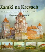 Zamki na Kresach - Zbigniew Szczepanek