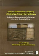 O nauce dokumentach i informacji w bibliotekach Uniwersytetu Łódzkiego