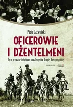 Oficerowie i dżentelmeni - Outlet - Piotr Jaźwiński