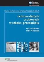 Ochrona danych osobowych w szkole i przedszkolu - Lidia Marciniak