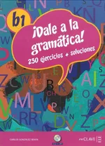 Dale a la gramatica B1 Książka + Ćwiczenia + Klucz + CD - Seara Gonzalez Carlos