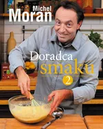 Doradca smaku 2 - Michel Moran