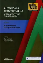 Autonomia terytorialna w perspektywie europejskiej Tom 2