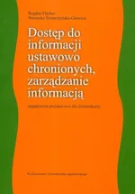 Dostęp do informacji ustawowo chronionych zarządzanie informacją - Bogdan Fischer