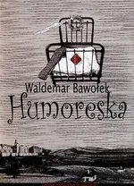 Humoreska - Outlet - Waldemar Bawołek