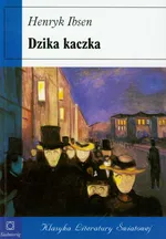 Dzika kaczka - Outlet - Henryk Ibsen