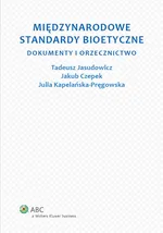 Międzynarodowe standardy bioetyczne - Jakub Czepek