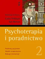 Psychoterapia i poradnictwo Tom 2 Podręcznik akademicki