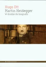 Martin Heidegger W drodze do biografii - Outlet - Hugo Ott