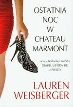 Ostatnia noc w Chateau Marmont - Outlet - Lauren Weisberger