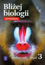 Bliżej biologii Część 3 Podręcznik - Outlet - Ewa Jastrzębska