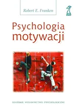 Psychologia motywacji - Outlet - Franken Robert E.